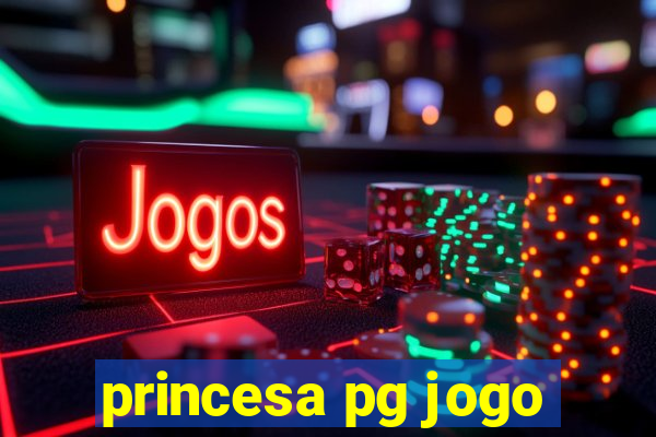 princesa pg jogo